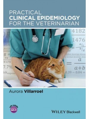 Practical Clinical Epidemiology for the Veterinarian
