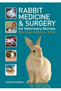 Rabbit Medicine and Surgery for Veterinary Nurses