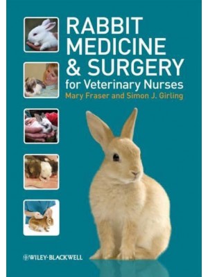 Rabbit Medicine and Surgery for Veterinary Nurses
