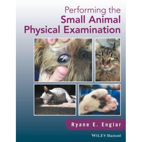 Performing the Small Animal Physical Examination