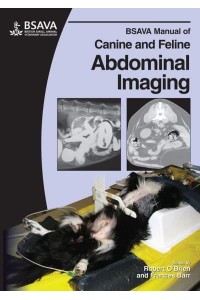 BSAVA Manual of Canine and Feline Abdominal Imaging - BSAVA British Small Animal Veterinary Association