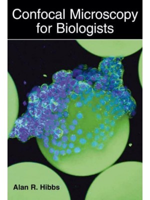 Confocal Microscopy for Biologists