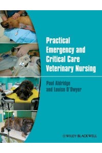 Practical Emergency and Critical Care Veterinary Nursing
