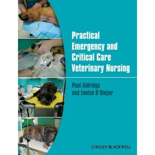 Practical Emergency and Critical Care Veterinary Nursing