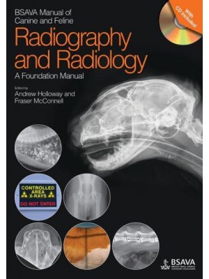 BSAVA Manual of Canine and Feline Radiography and Radiology A Foundation Manual - BSAVA British Small Animal Veterinary Association