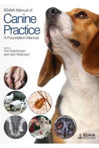 BSAVA Manual of Canine Practice A Foundation Manual - BSAVA Manuals Series