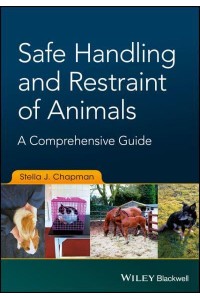 Safe Handling and Restraint of Animals A Comprehensive Guide