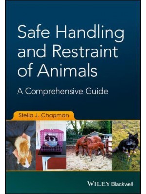 Safe Handling and Restraint of Animals A Comprehensive Guide