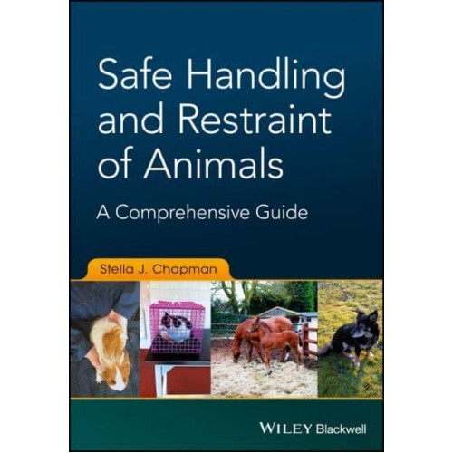 Safe Handling and Restraint of Animals A Comprehensive Guide