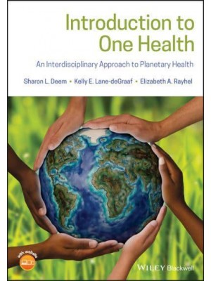 Introduction to One Health An Interdisciplinary Approach to Planetary Health