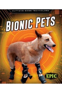 Bionic Pets - Epic. Cutting-Edge Technology