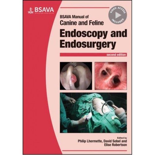 BSAVA Manual of Canine and Feline Endoscopy and Endosurgery - BSAVA British Small Animal Veterinary Association