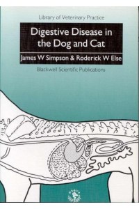 Digestive Disease in the Dog and Cat - Library of Veterinary Practice