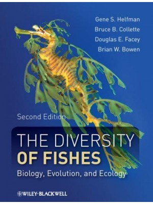 The Diversity of Fishes Biology, Evolution, and Ecology