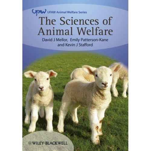 The Sciences of Animal Welfare - UFAW Animal Welfare Series