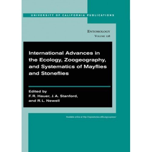 International Advances in the Ecology, Zoogeography, and Systematics of Mayflies and Stoneflies - UC Publications in Entomology