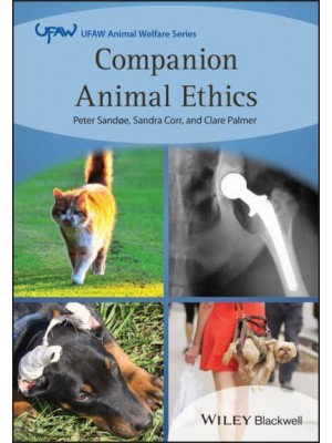 Companion Animal Ethics - UFAW Animal Welfare Series
