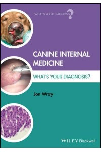 Canine Internal Medicine What's Your Diagnosis? - What's Your Diagnosis?