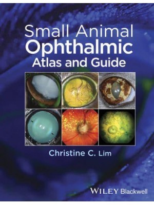 Small Animal Ophthalmic Atlas and Guide