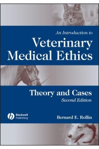 An Introduction to Veterinary Medical Ethics Theory and Cases
