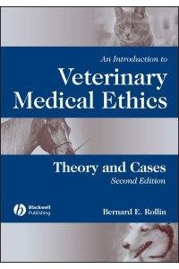 An Introduction to Veterinary Medical Ethics Theory and Cases