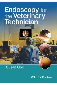 Endoscopy for the Veterinary Technician