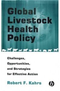 Global Livestock Health Policy Challenges, Opportunities, and Strategies for Effective Action