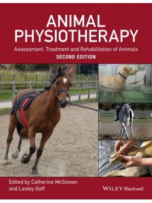 Animal Physiotherapy Assessment, Treatment and Rehabilitation of Animals