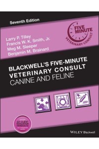 Blackwell's Five-Minute Veterinary Consult. Canine and Feline - Blackwell's Five-Minute Veterinary Consult