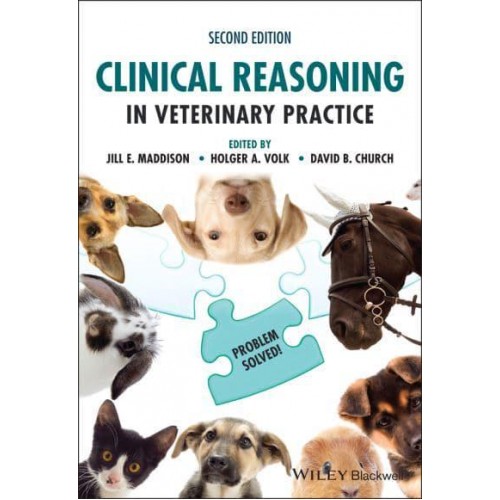 Clinical Reasoning in Veterinary Practice Problem Solved!