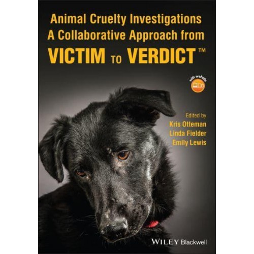 Animal Cruelty Investigations A Collaborative Approach from Victim to Verdict