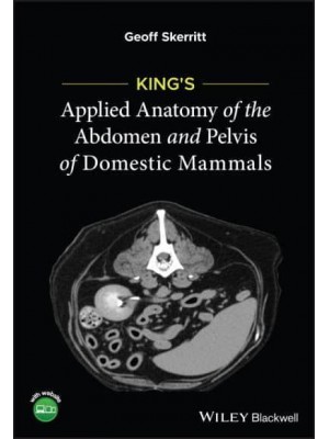 King's Applied Anatomy of the Abdomen and Pelvis of Domestic Mammals