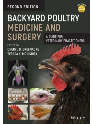 Backyard Poultry Medicine and Surgery A Guide for Veterinary Practitioners