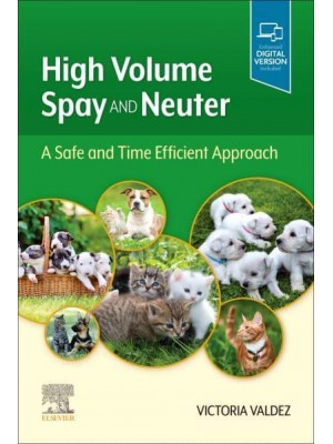High Volume Spay and Neuter A Safe and Time Efficient Approach