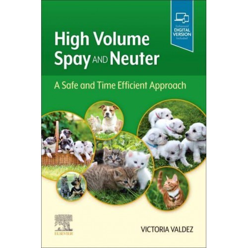 High Volume Spay and Neuter A Safe and Time Efficient Approach