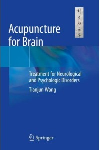 Acupuncture for Brain Treatment for Neurological and Psychologic Disorders