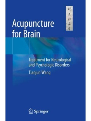 Acupuncture for Brain Treatment for Neurological and Psychologic Disorders