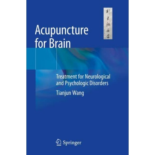Acupuncture for Brain Treatment for Neurological and Psychologic Disorders