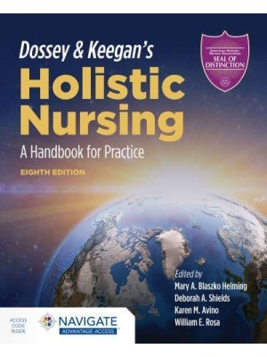 Dossey & Keegan's Holistic Nursing A Handbook for Practice