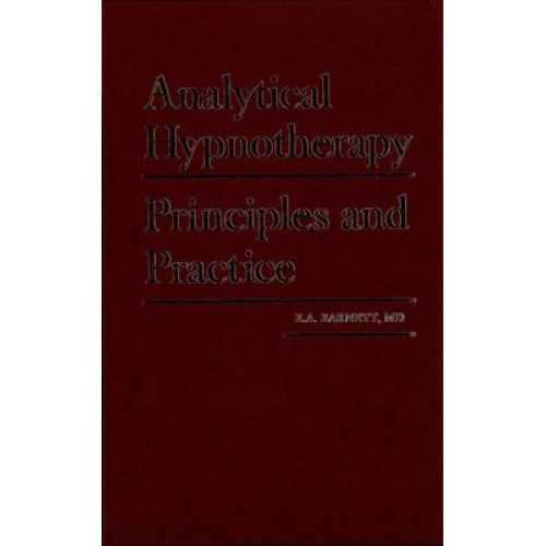 Analytical Hypnotherapy Principles and Practice