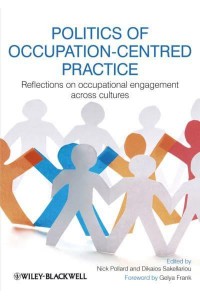 Politics of Occupation-Centred Practice Reflections on Occupational Engagement Across Cultures