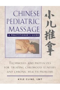 Chinese Pediatric Massage A Practitioner's Guide