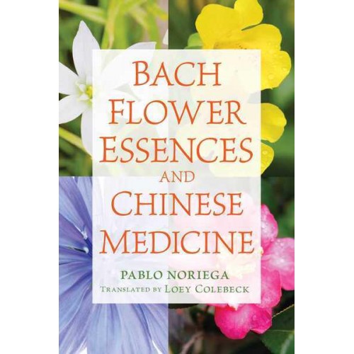 Bach Flower Essences and Chinese Medicine