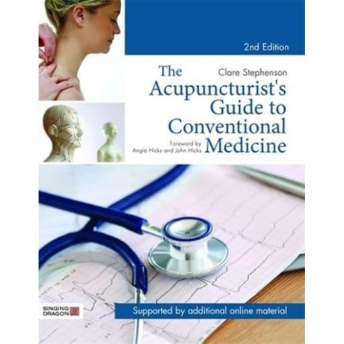 The Acupuncturist's Guide to Conventional Medicine