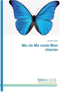 Ma vie Ma route Mon chemin