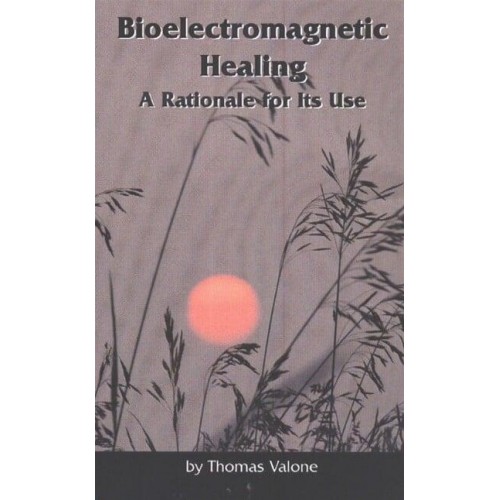 Bioelectromagnetic Healing A Rationale for Its Use