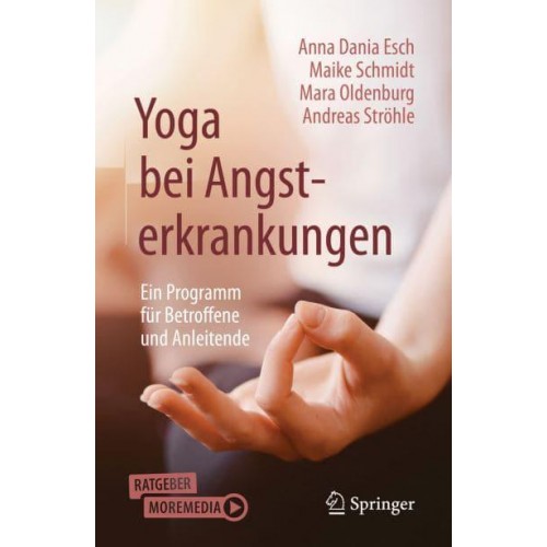 Yoga Bei Angsterkrankungen Ein Programm Für Betroffene Und Anleitende