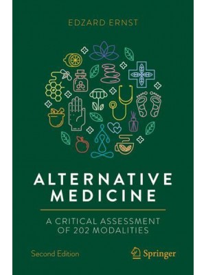 Alternative Medicine A Critical Assessment of 202 Modalities - Copernicus Books