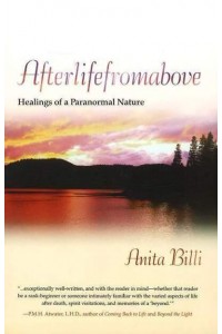 Afterlifefromabove Healings of a Paranormal Nature
