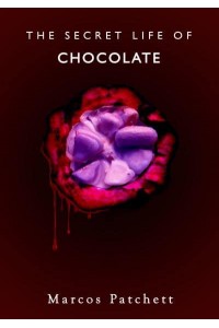 Secret Life of Chocolate